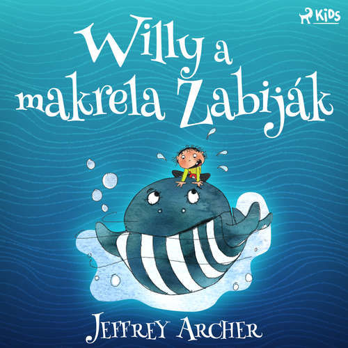 Willy a makrela Zabiják - Jeffrey Archer (mp3 audiokniha)