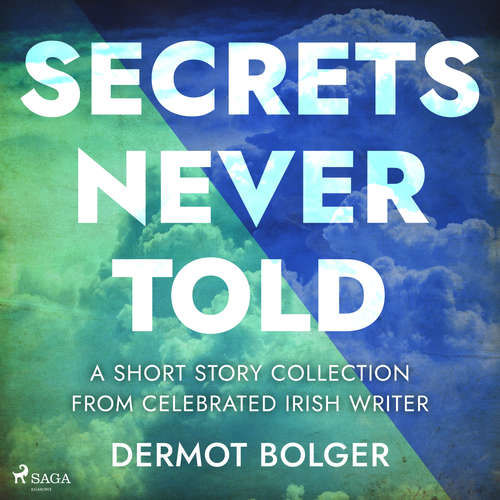 Secrets Never Told (EN) - Dermot Bolger (mp3 audiokniha)