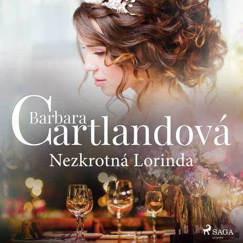 Nezkrotná Lorinda - Barbara Cartlandová (mp3 audiokniha)