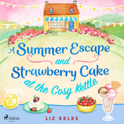 A Summer Escape and Strawberry Cake at the Cosy Kettle (EN) - Liz Eeles (mp3 audiokniha)