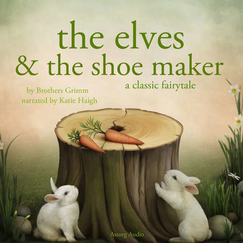The Elves and the Shoe maker, a Fairy Tale (EN) - Brothers Grimm (mp3 audiokniha)
