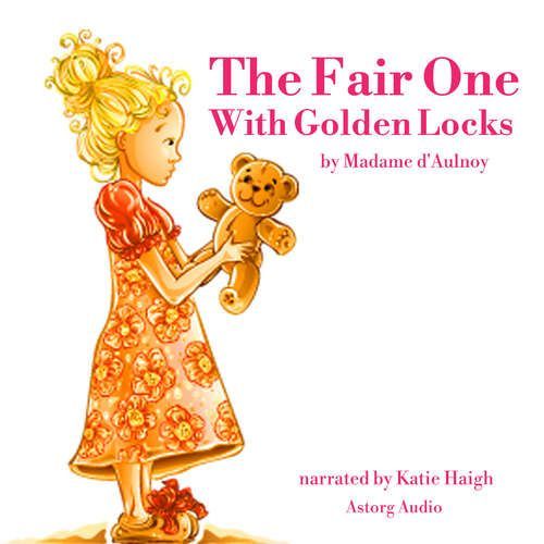 The Fair One With Golden Locks (EN) - Madame d'Aulnoy (mp3 audiokniha)