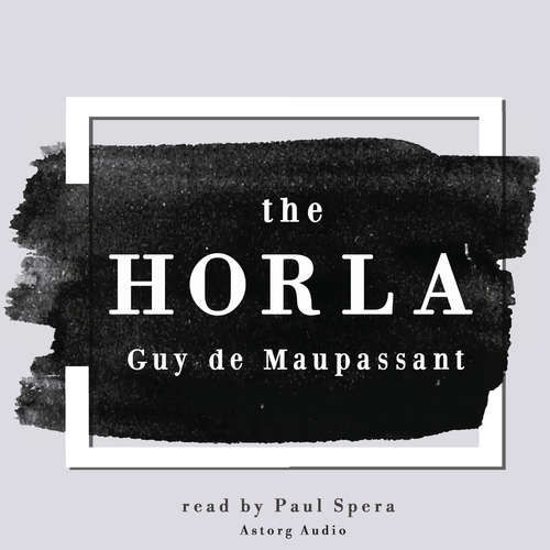 The Horla (EN) - Guy de Maupassant (mp3 audiokniha)