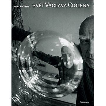 Svět Václava Ciglera