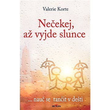 Nečekej, až vyjde slunce