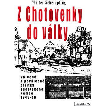 Z Chotovenky do války