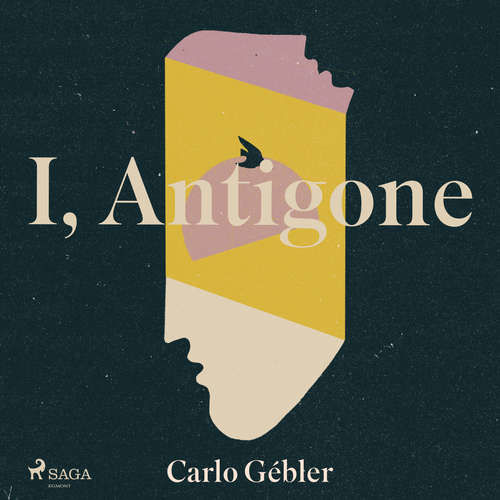 I, Antigone (EN) - Carlo Gébler (mp3 audiokniha)