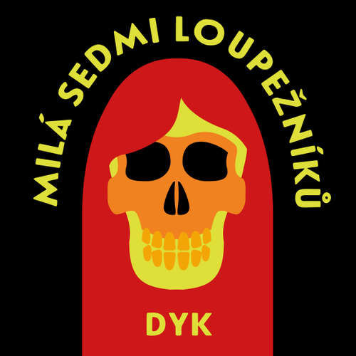 Milá sedmi loupežníků a jiné - Viktor Dyk (mp3 audiokniha)