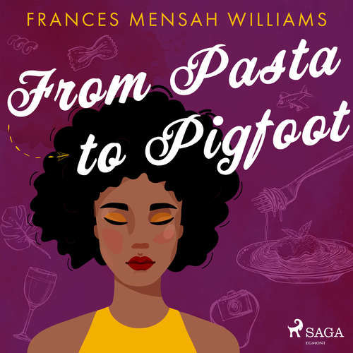 From Pasta to Pigfoot (EN) - Frances Mensah Williams (mp3 audiokniha)