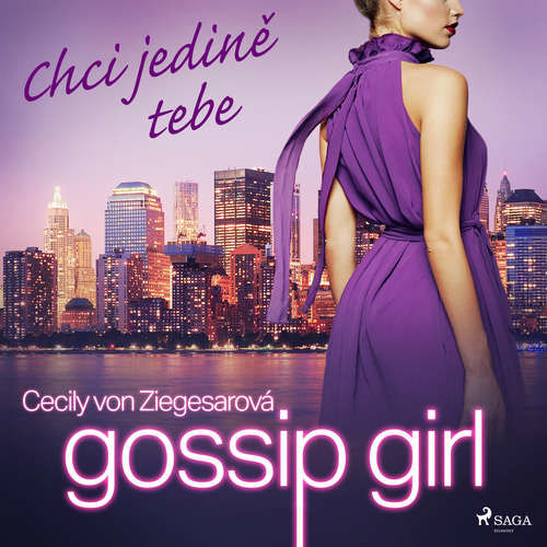 Gossip Girl: Chci jedině tebe (6. díl) - Cecily Von Ziegesarová (mp3 audiokniha)