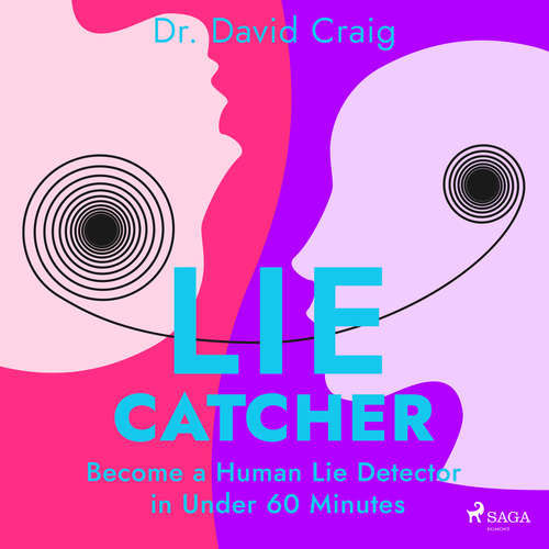 Lie Catcher: Become a Human Lie Detector in Under 60 Minutes (EN) - Dr. David Craig (mp3 audiokniha)