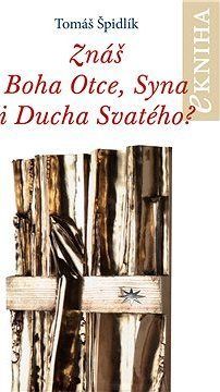 Znáš Boha Otce, Syna i Ducha Svatého?