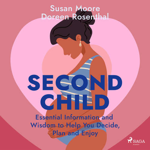 Second Child: Essential Information and Wisdom to Help You Decide, Plan and Enjoy (EN) - Susan Moore, Doreen Rosenthal (mp3 audiokniha)