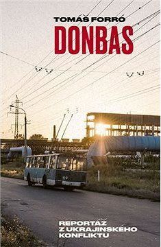 Donbas: Reportáž z ukrajinského konfliktu