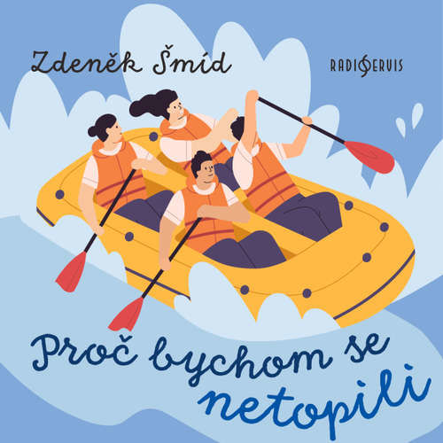 Proč bychom se netopili - Zdeněk Šmíd (mp3 audiokniha)