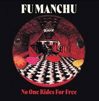 FU MANCHU - NO ONE RIDES FOR FREE, Vinyl