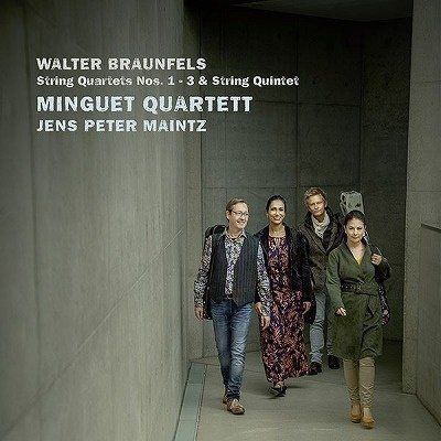 MINGUET QUARTETT & JENS P - WALTER BRAUNFELS, STRING QUARTETS NOS. 1-3 & STRING QUINTET, CD