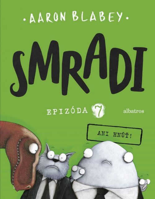 ALBATROS Smradi 7 - Ani hnúť!