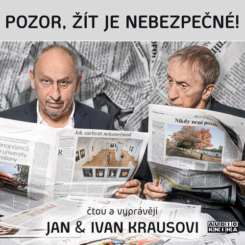 Pozor, žít je nebezpečné! - Ivan Kraus (mp3 audiokniha)