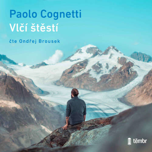 Vlčí štěstí - Paolo Cognetti (mp3 audiokniha)