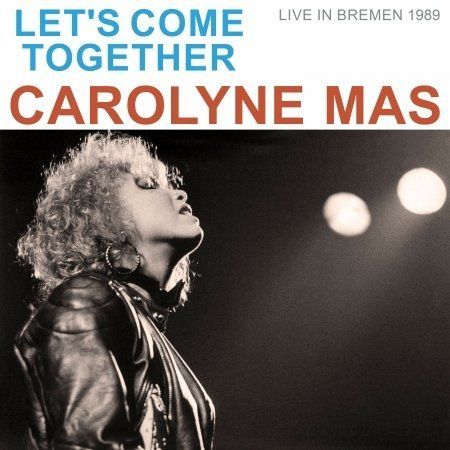 MAS, CAROLYNE - LET'S COME TOGETHER, CD