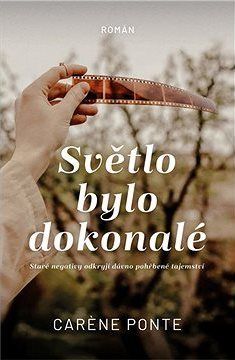 Světlo bylo dokonalé
