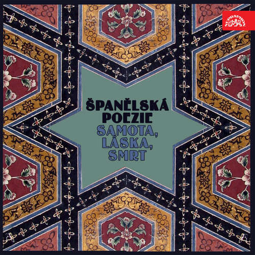 Španělská poezie Samota, láska, smrt - Vicente Aleixandre, Dámaso Alonso, Pedro Calderon de la Barca, Lope Felix de Vega Carpio, Gutierre de Cetina, Don Luis de Góngora y Argote, Garcilaso de la Vega, Frederico Garcia Lorca, Jorge Guillén, Miguel H