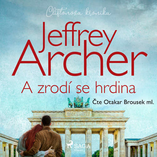 A zrodí se hrdina (Cliftonova kronika: Díl šestý) - Jeffrey Archer (mp3 audiokniha)