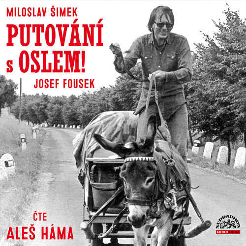 Putování s oslem! - Miloslav Šimek, Josef Fousek, Robert Craig Bob Wright, Chet Forrest (mp3 audiokniha)