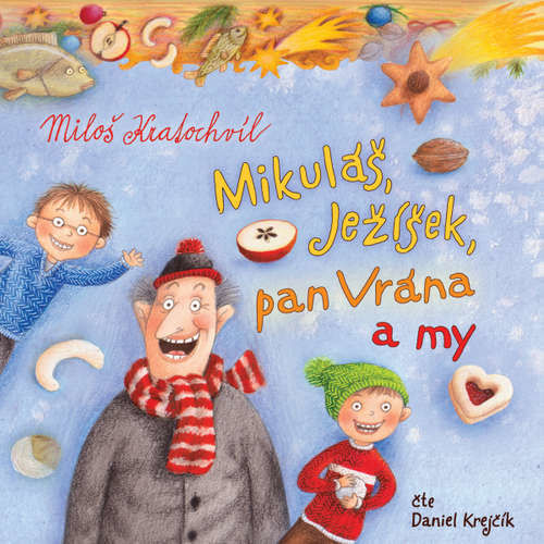 Mikuláš, Ježíšek, pan Vrána a my - Miloš Kratochvíl (mp3 audiokniha)