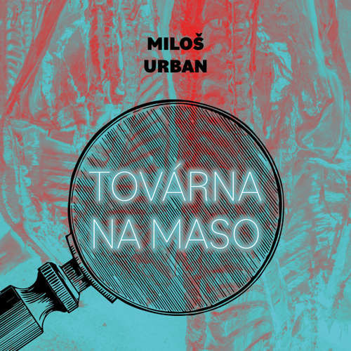 Továrna na maso - Miloš Urban (mp3 audiokniha)