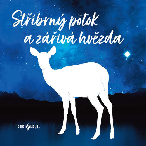 Stříbrný potok a zářivá hvězda - Drahomíra Měsková (mp3 audiokniha)