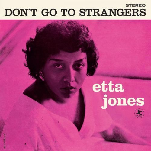 JONES, ETTA - DON'T GO TO STRANGERS, Vinyl