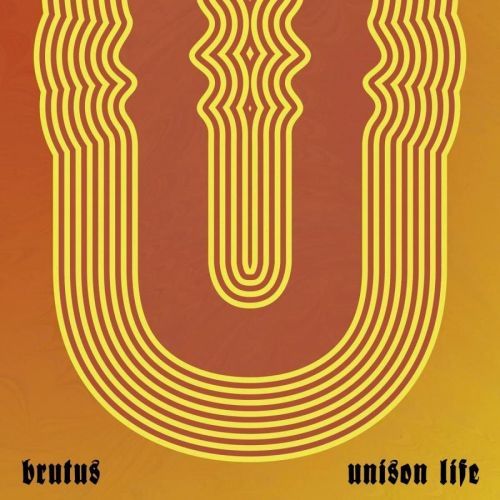 BRUTUS - UNISON LIFE, CD
