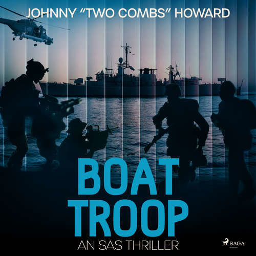 Boat Troop: An SAS Thriller (EN) - Johnny Two Combs Howard (mp3 audiokniha)