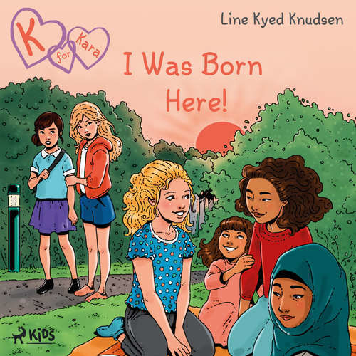 K for Kara 23  - I Was Born Here! (EN) - Line Kyed Knudsen (mp3 audiokniha)