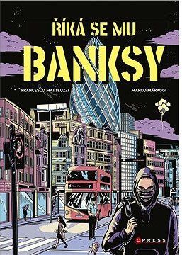 Říká se mu Banksy