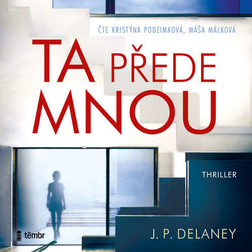Ta přede mnou – 2. vydání - J. P. Delaney (mp3 audiokniha)