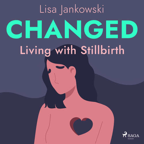 Changed: Living with Stillbirth (EN) - Lisa Jankowski (mp3 audiokniha)