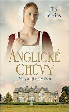 Anglické chůvy - Mary a její víra v lásku