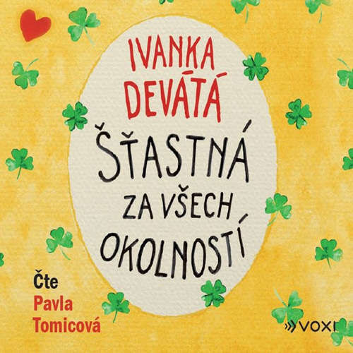 Šťastná za všech okolností - Ivanka Devátá (mp3 audiokniha)