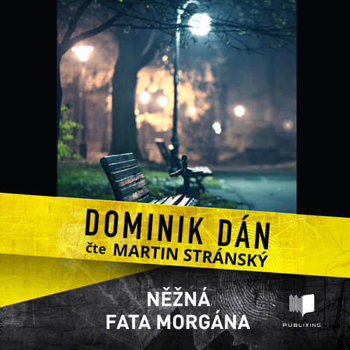 Něžná fata morgána - Dominik Dán (mp3 audiokniha)