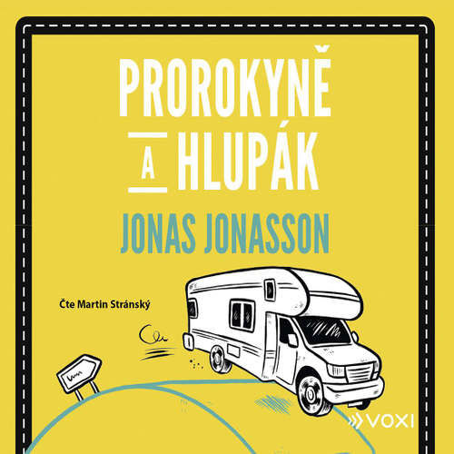 Prorokyně a hlupák - Jonas Jonasson (mp3 audiokniha)