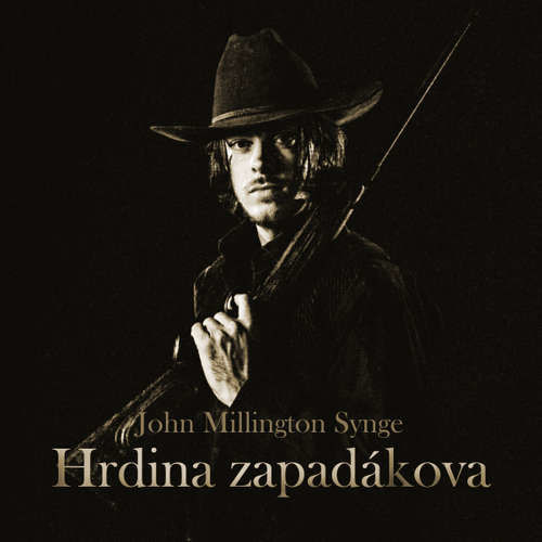 Hrdina zapadákova - John Millington Synge (mp3 audiokniha)