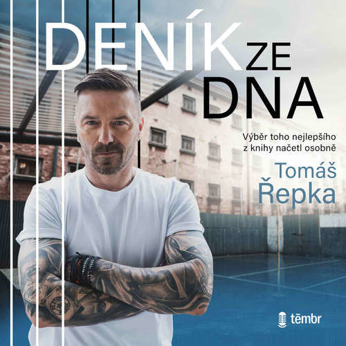 Tomáš Řepka: Deník ze dna - Tomáš Řepka (mp3 audiokniha)