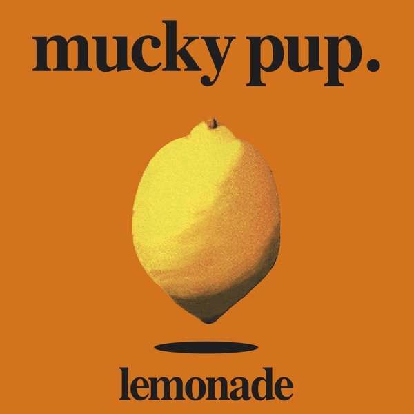 CD MUCKY PUP - LEMONADE