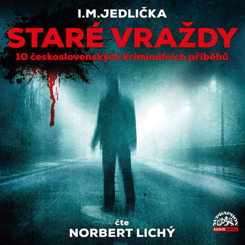 Staré vraždy (10 československých kriminálních příběhů) - I. M. Jedlička (mp3 audiokniha)