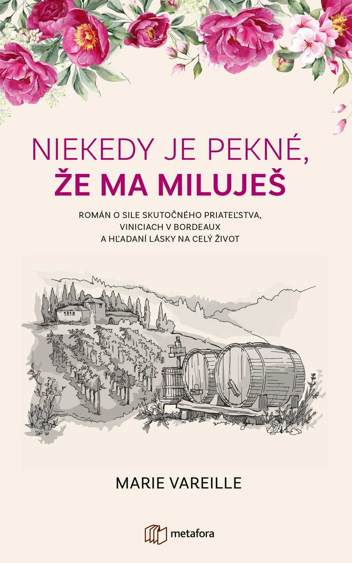 Niekedy je pekné, že ma miluješ, Vareilleová Marie