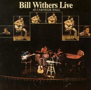 Withers, Bill - Bill Withers Live At Carnegie Hall, CD