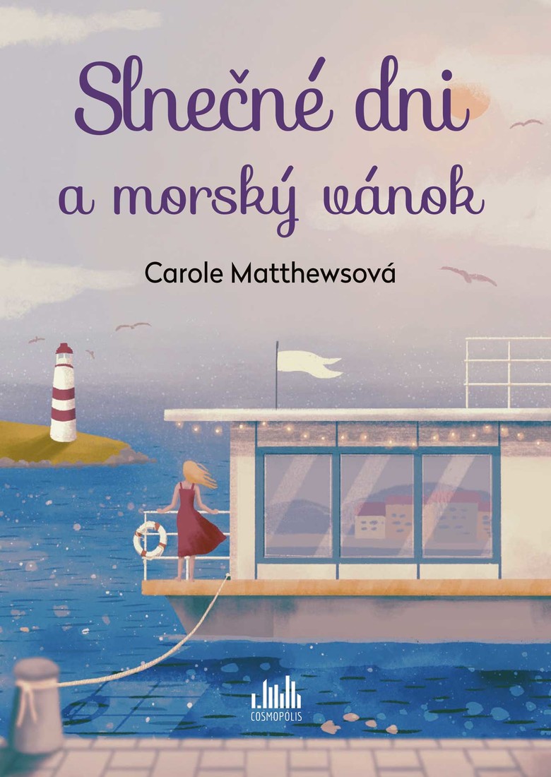 Slnečné dni a morský vánok, Matthewsová Carole